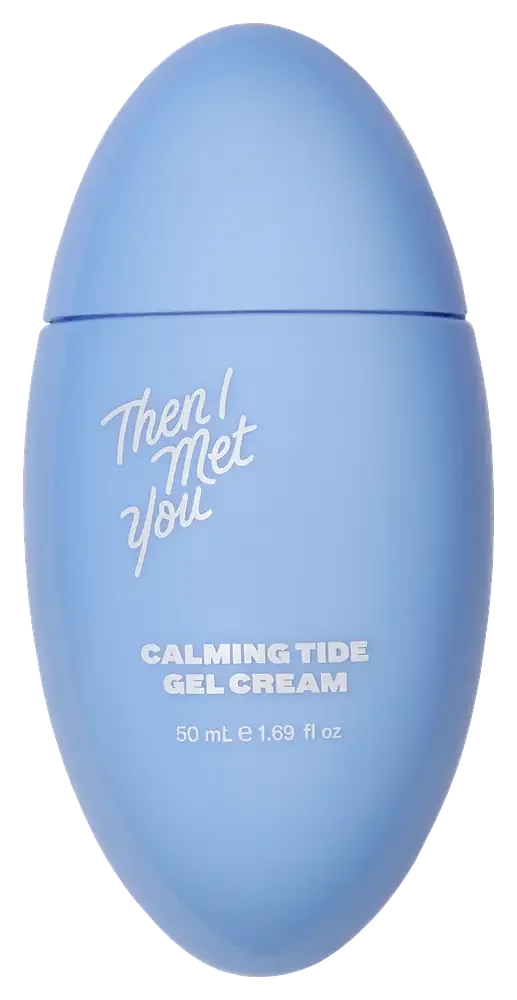 Then I Met You Calming Tide Gel Cream